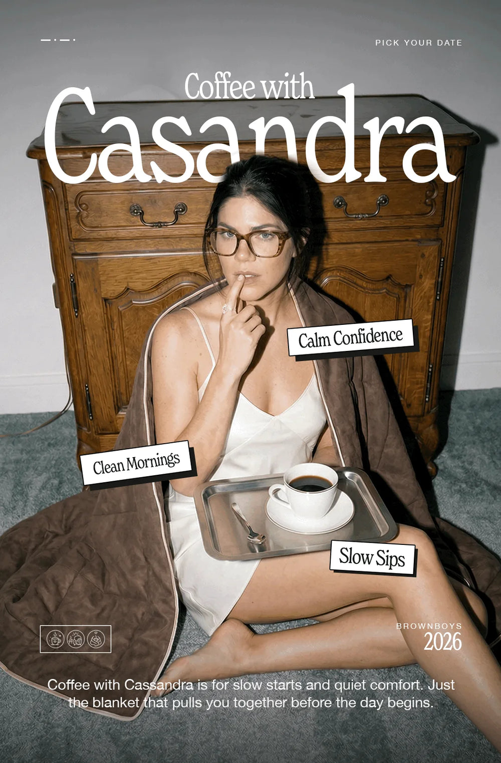 Cassandra wakes up before the world does.